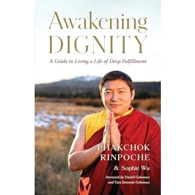 Abbildung von Awakening Dignity: a Guide to Living Life of Deep Fulfillment
