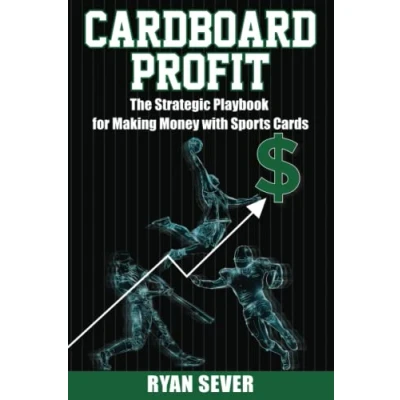 Abbildung von Cardboard Profit: The Strategic Playbook for Making Money with Sports Cards