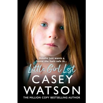 Abbildung von Little Girl Lost: the gripping 2024 fostering memoir from Sunday Times bestselling author Casey Watson