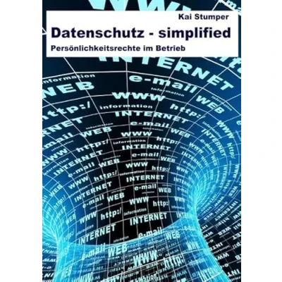 Abbildung von Reihe &quot;Simplified&quot; juristische Ratgeber: Datenschutz simplified: Überwachungstechniken, Auftragsdatenverarbeitung, Datenexport ins Ausland, Social Media, Whistleblowing und Haftung,