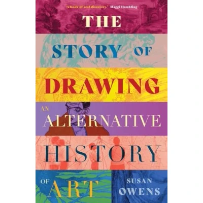 Abbildung von The Story of Drawing: An Alternative History Art