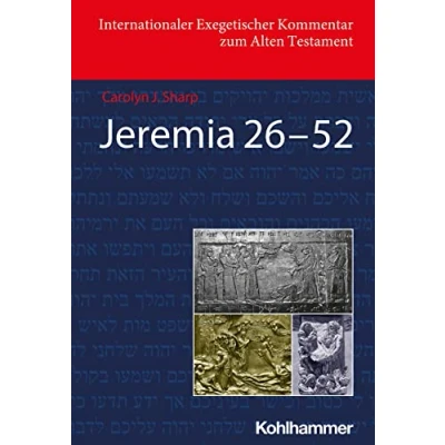 Abbildung von Jeremia 26 52 (Deutschsprachige Übersetzungsausgabe) (Internationaler Exegetischer Kommentar zum Alten Testament (IEKAT))