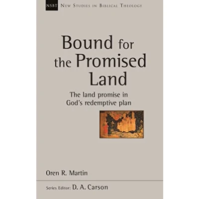 Abbildung von Bound for The Promised Land: Land Promise in God&#039;s Redemptive Plan (New Studies Biblical Theology)