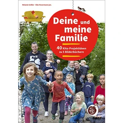 Abbildung von Deine und meine Familie: 40 Kita Projektideen zu 5 Bilderbüchern (Beltz Nikolo)