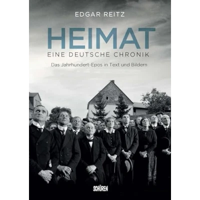 Abbildung von Heimat Eine deutsche Chronik. Die Kinofassung: Das Jahrhundert Epos in Texten und Bildern: Text Bildern