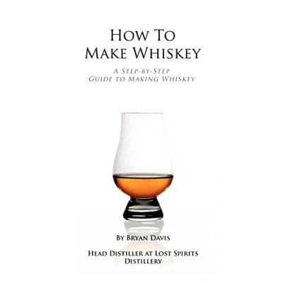 Abbildung von How to Make Whiskey: A Step by Guide Making Whiskey