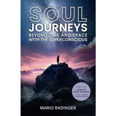 Abbildung von SOUL JOURNEYS: Beyond Time and Space with the Superconscious