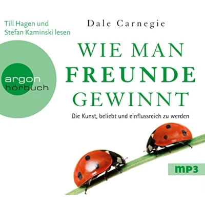 Abbildung von Wie man Freunde gewinnt: Die Kunst, beliebt und einflussreich zu werden
