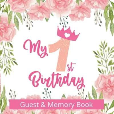 Abbildung von My 1st Birthday Guest &amp; Memory Book: The Perfect First Party Book and Keepsake for Girls