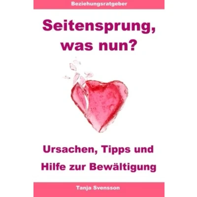 Abbildung von Seitensprung, was nun? Ursachen, Tipps und Hilfe zur Bewältigung