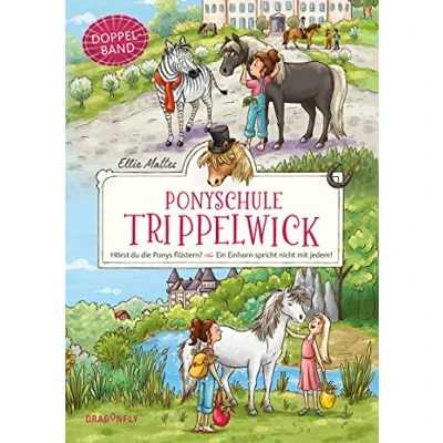 Abbildung von Ponyschule Trippelwick Doppelband (Enthält die Bände 1: Hörst du Ponys flüstern? / 2: Ein Einhorn spricht nicht mit jedem): Sammelband
