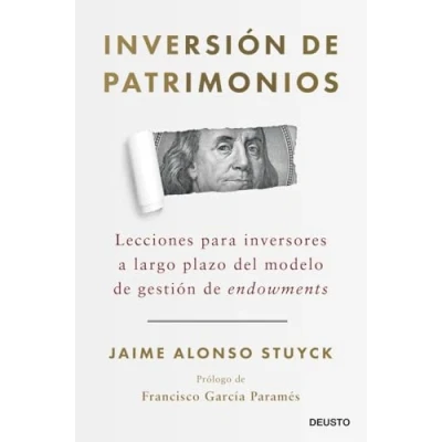 Abbildung von Inversión de patrimonios: Lecciones para inversores a largo plazo del modelo gestión endowments (Deusto)