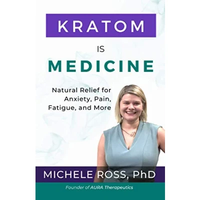 Abbildung von Kratom is Medicine: Natural Relief for Anxiety, Pain, Fatigue, and More