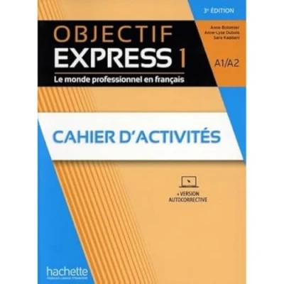 Abbildung von Objectif Express 3e edition: Cahier d&#039;activites 1 (A1/A2) + Parcours digita