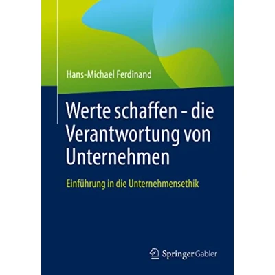 Abbildung von Werte schaffen die Verantwortung von Unternehmen: Einführung in Unternehmensethik