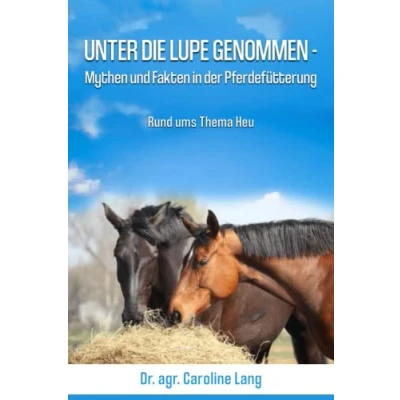 Abbildung von Unter die Lupe genommen Mythen und Fakten in der Pferdefütterung: Rund ums Thema Heu