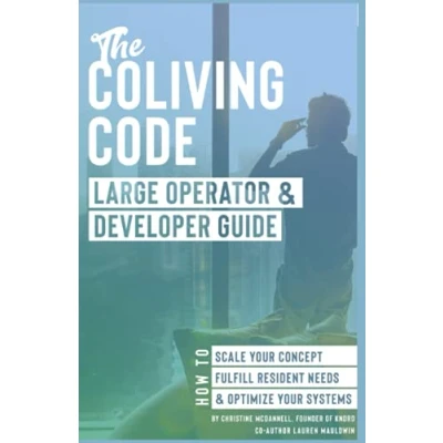 Abbildung von The Coliving Code: Large Operator &amp; Developer Guide: How to Scale Your Concept, Fulfill Resident Needs, Optimize Systems