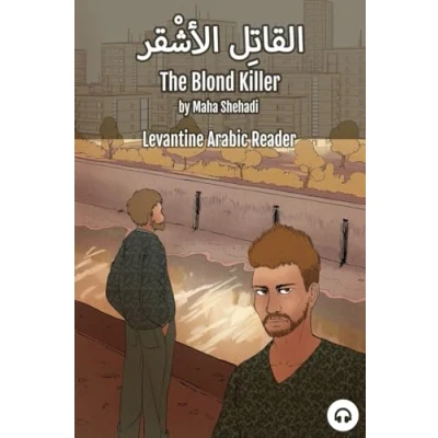 Abbildung von The Blond Killer: Levantine Arabic Reader (Lebanese Arabic) (Levantine Readers)