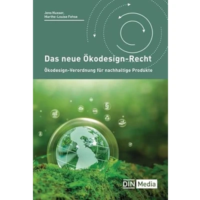Abbildung von Das neue Ökodesign Recht: Verordnung für nachhaltige Produkte: ESPR (DIN Media Recht)