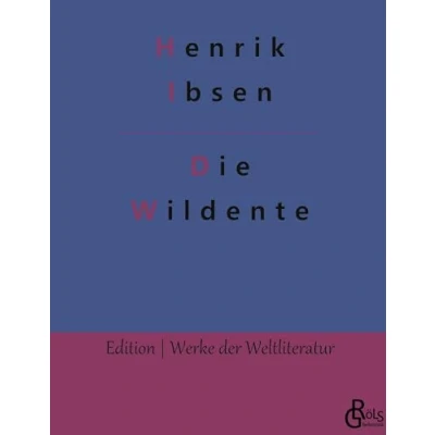 Abbildung von Die Wildente (Edition Werke der Weltliteratur Hardcover)