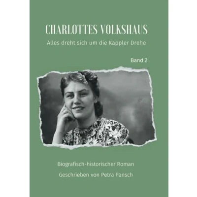 Abbildung von Charlottes Volkshaus: Alles dreht sich um die Kappler Drehe
