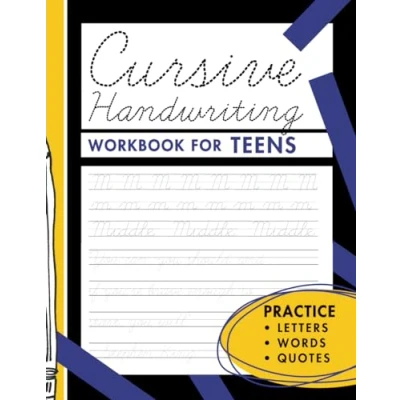 Abbildung von Cursive Handwriting Workbook for Teens: Writing Practice Book with Letters, Motivational Quotes &amp; over 200 Site Words Teens and Adults