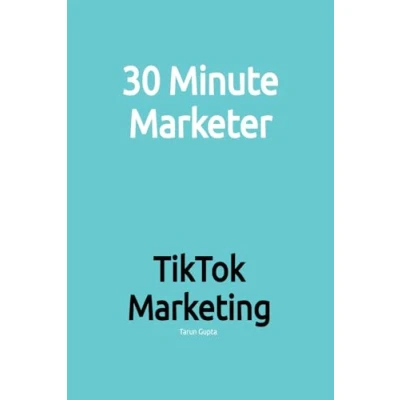 Abbildung von TikTok Marketing: Leveraging Trends to Amplify Your Message (30 Minute Marketer)