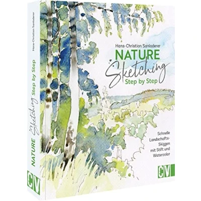 Abbildung von Zeichnen lernen Nature Sketching Step by Step: Schnelle Landschafts Skizzen mit Stift und Watercolor. Skizzieren Schritt für Schritt.