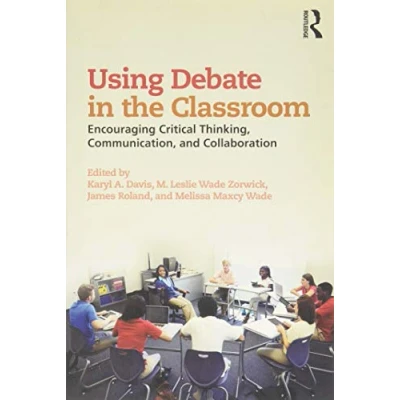 Abbildung von Using Debate in the Classroom: Encouraging Critical Thinking, Communication, and Collaboration