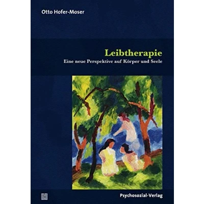 Abbildung von Leibtherapie: Eine neue Perspektive auf Körper und Seele (Forum Körperpsychotherapie)