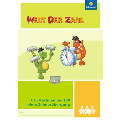 Abbildung von Welt der Zahl I Materialien Ausgabe 2012: Rechnen bis 100 ohne Zehnerübergang (C2) (Welt Zahl: Inklusionsmaterialien 2012)