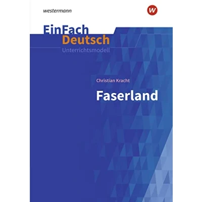 Abbildung von EinFach Deutsch Unterrichtsmodelle: Christian Kracht: Faserland Gymnasiale Oberstufe