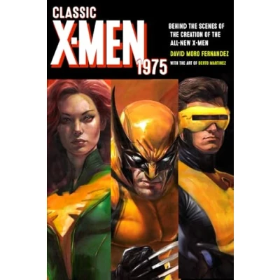 Abbildung von Classic X Men 1975: Behind the Scenes of Creation All New