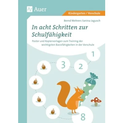 Abbildung von in acht Schritten zur Schulfähigkeit: Poster und Kopiervorlagen zum Training der wichtigsten Basisfähigkeiten Vorschule (1. Klasse/Vorschule): ... (Kindergarten/Vorschule)