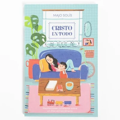 Abbildung von Cristo en todo: Meditaciones cotidianas sobre un Dios extraordinario