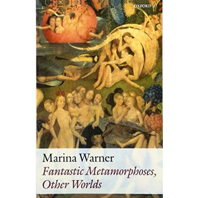 Abbildung von Fantastic Metamorphoses, Other Worlds: Ways of Telling the Self (Clarendon Lectures in English Literature)
