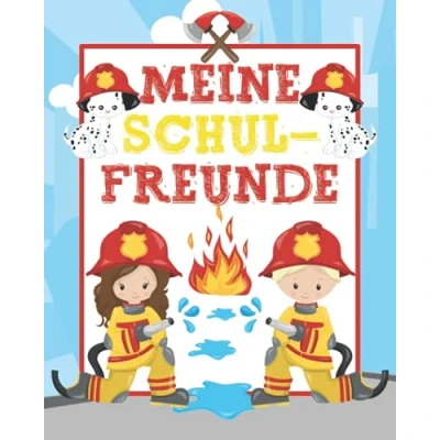 Abbildung von Meine Schulfreunde: Feuerwehr. Freundebuch für die Schule. Perfekt Jungen und Mädchen. Geschenk Grundschulkinder