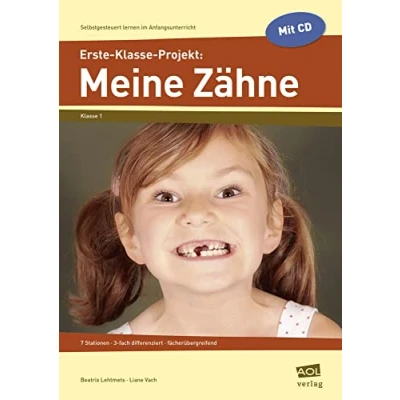 Abbildung von Erste Klasse Projekt: Meine Zähne: 7 Stationen 3 fach differenziert fächerübergreifend (Selbstgesteuert lernen im Anfangsunterricht)