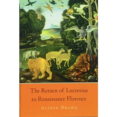 Abbildung von The Return of Lucretius to Renaissance Florence (I Tatti Studies in Italian History)