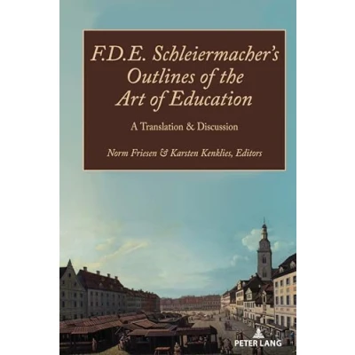 Abbildung von F.D.E. Schleiermacher’s Outlines of the Art Education: A Translation &amp; Discussion (Paedagogica, Band 2)
