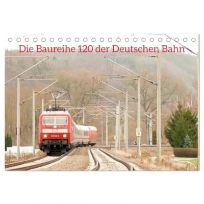 Abbildung von Die Baureihe 120 der Deutschen Bahn (Tischkalender 2025 DIN A5 quer), CALVENDO Monatskalender