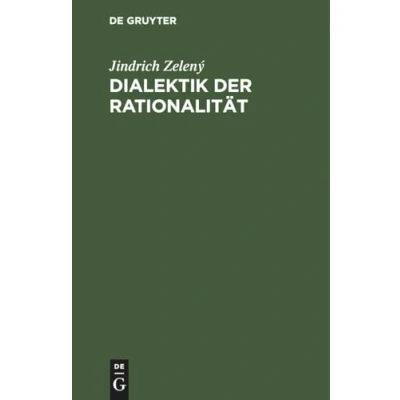Abbildung von Dialektik der Rationalität: Zur Entwicklung des Rationalitätstypus materialistischen