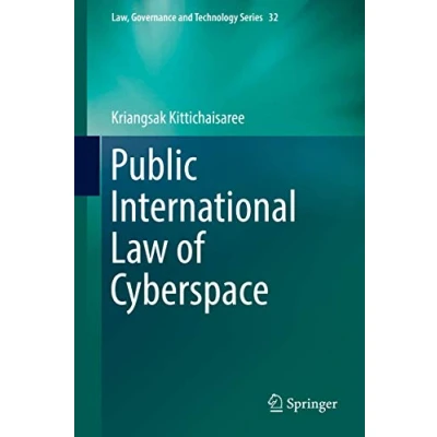 Abbildung von Public International Law of Cyberspace (Law, Governance and Technology Series, 32, Band 32)