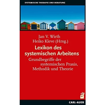 Abbildung von Lexikon des systemischen Arbeitens: Grundbegriffe der Praxis, Methodik und Theorie (Systemische Therapie)
