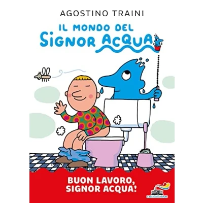 Abbildung von Buon lavoro, signor Acqua! Ediz. a colori (Il battello vapore. Il mondo del Acqua)