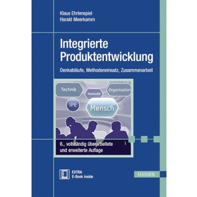 Abbildung von Integrierte Produktentwicklung: Denkabläufe, Methodeneinsatz, Zusammenarbeit