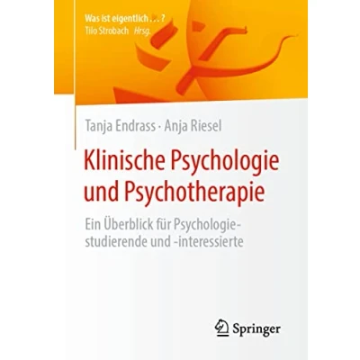 Abbildung von Klinische Psychologie und Psychotherapie: Ein Überblick für Psychologiestudierende interessierte (Was ist eigentlich …?)