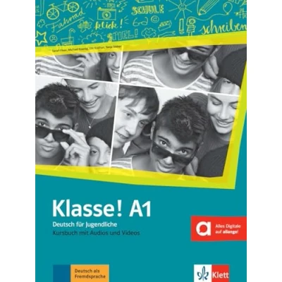 Abbildung von Klasse! A1: Deutsch für Jugendliche. Kursbuch mit Audios und Videos (Klasse!: Jugendliche)
