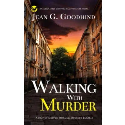 Abbildung von WALKING WITH Murder an absolutely gripping cozy mystery novel (Honey Driver Mysteries, Band 3)