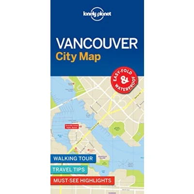 Abbildung von Lonely Planet Vancouver City Map: Walking Tour Travel Tips Must see Highlights. Easy Fold &amp; Waterproof